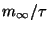 $ m_\infty/\tau$