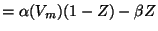 $\displaystyle = \alpha(V_m)(1 - Z) - \beta Z$