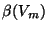 $ \beta(V_m)$