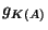 $ g_{K(A)}$