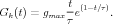              t  (1-t∕τ)
Gk(t) = gmax τ-e     .
