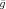 ˉg