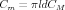 C  =  πldC
 m         M
