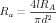      4lR
Ra = ----A2
      πd
