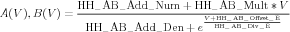                HH - AB - Add - Num + HH  - AB - Mult * V
A(V  ),B(V  ) = ------------------------V+HH--AB-Offset-E--
                 HH - AB - Add - Den + e HH-AB- Div-E
